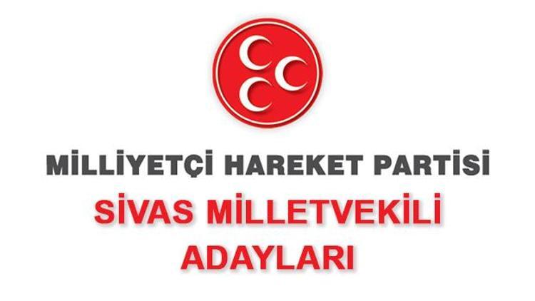 Sivas MHP Milletvekili Adayları kimler 2018 MHP Sivas Adayları
