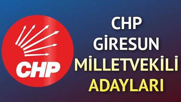 Giresun’da CHPnin milletvekili adayları kimler CHP Giresun milletvekili adayları
