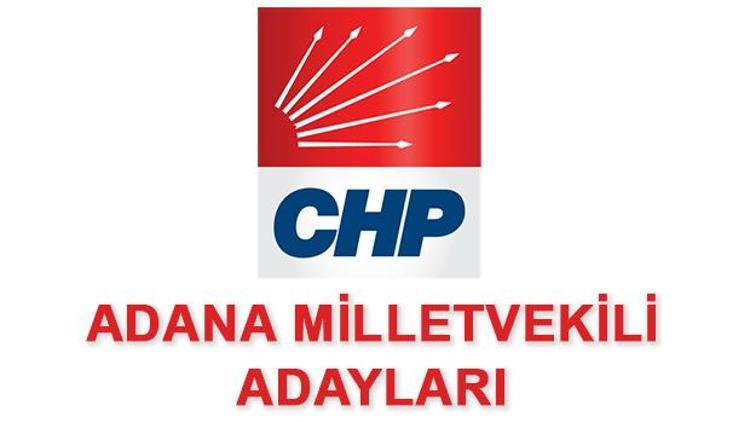 CHP Adana Milletvekili Adayları kimler 2018 CHP Adana Adayları
