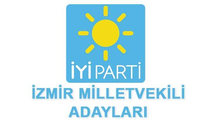 İzmir İYİ Parti Milletvekili adayları kimlerdir İzmir İYİ Parti adayları
