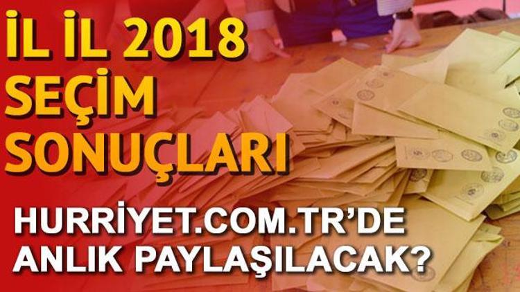 İstanbul’da 2018 seçim sonuçları saat kaçta açıklanacak İl il 2018 seçim sonuçları