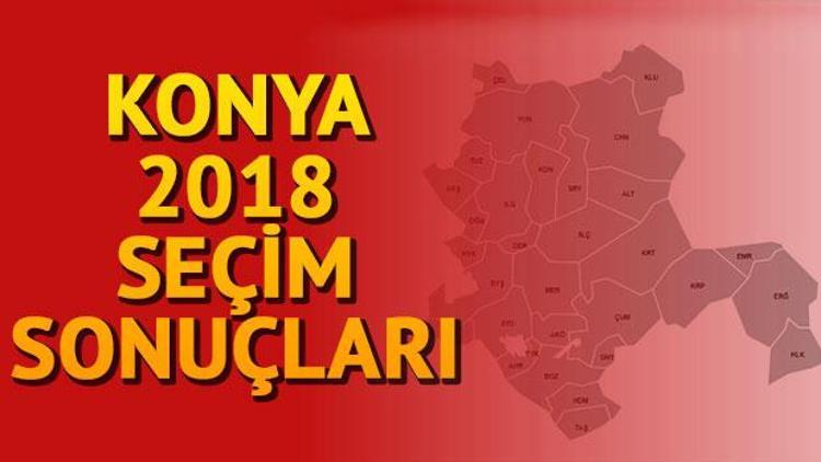 Konya milletvekili listesinde kimler var 24 Haziran Konya seçim sonuçları