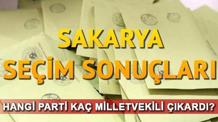 Sakarya seçim sonuçları 24 Haziran.. Sakarya milletvekili listesi