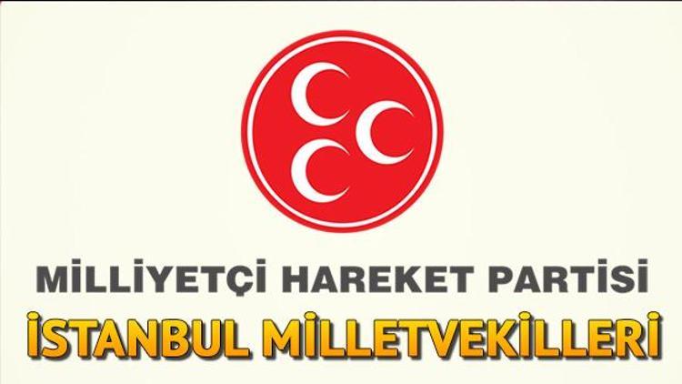 İstanbulda MHPnin Milletvekilleri kimler oldu MHP İstanbul 1, 2.  ve 3. bölge milletvekilleri