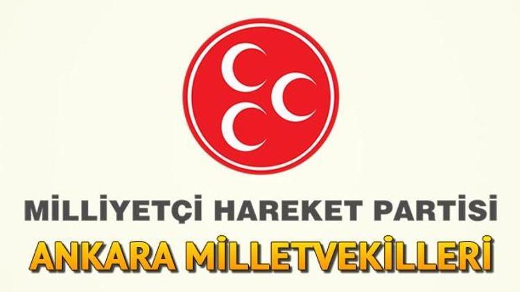 Ankara’da MHPnin Milletvekilleri kimler oldu MHP Ankara 1, 2.  ve 3. bölge milletvekilleri