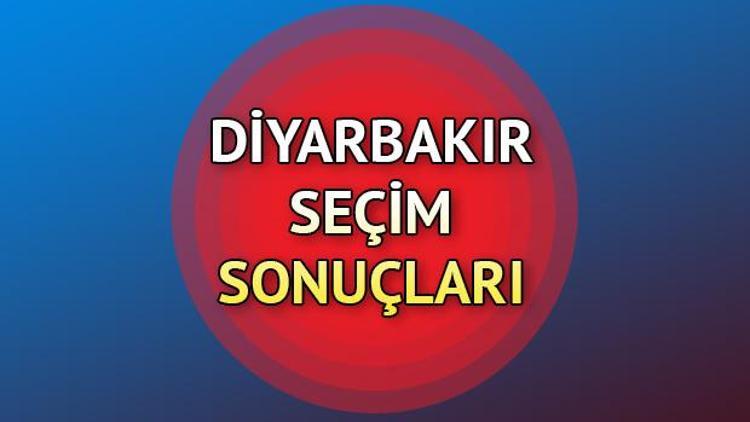2018 Diyarbakır seçim sonuçları | Diyarbakır seçimlerinde son durum