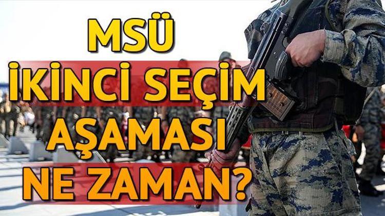 MSÜ ikinci seçim aşaması ne zaman MSÜ ikinci aşama işlemleri