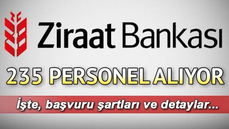 Ziraat Bankası 235 personel alıyor | Ziraat Bankası 235 personel alımı