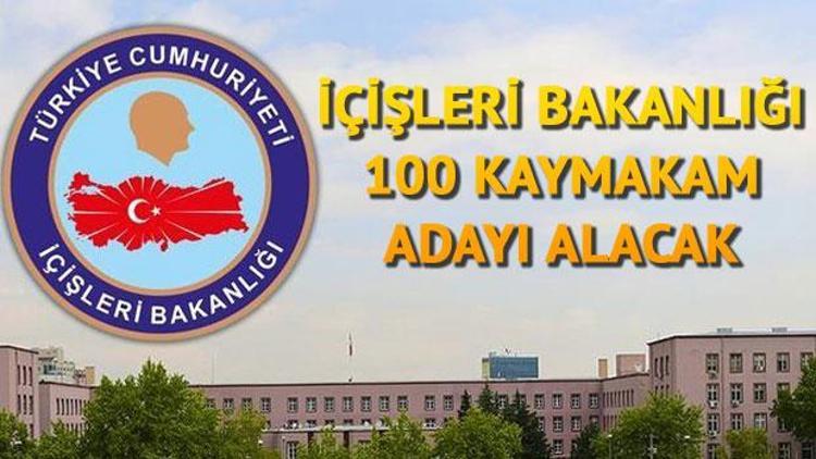 İçişleri Bakanlığı 100 kaymakam adayı alacak