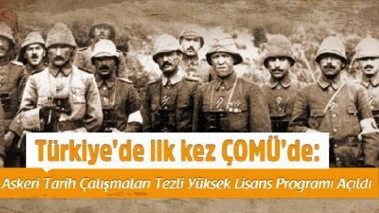 ÇOMÜde Askeri Tarih Çalışmaları Tezli Yüksek Lisans Programı açıldı