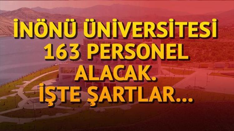 İnönü Üniversitesi 163 personel alımı yapacak