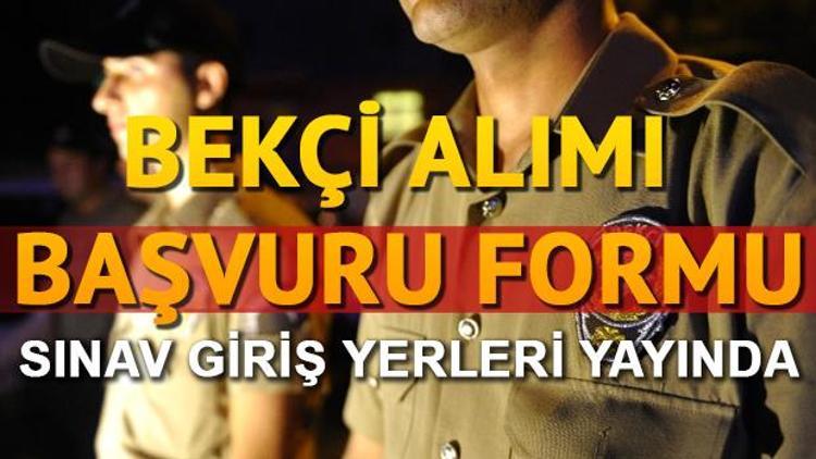 Bekçi alımı başvuru formu ve giriş belgesi yayımlandı