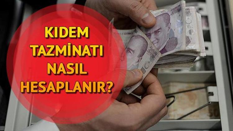 Kıdem tazminatı nasıl hesaplanır Kıdem tazminatı hesaplama