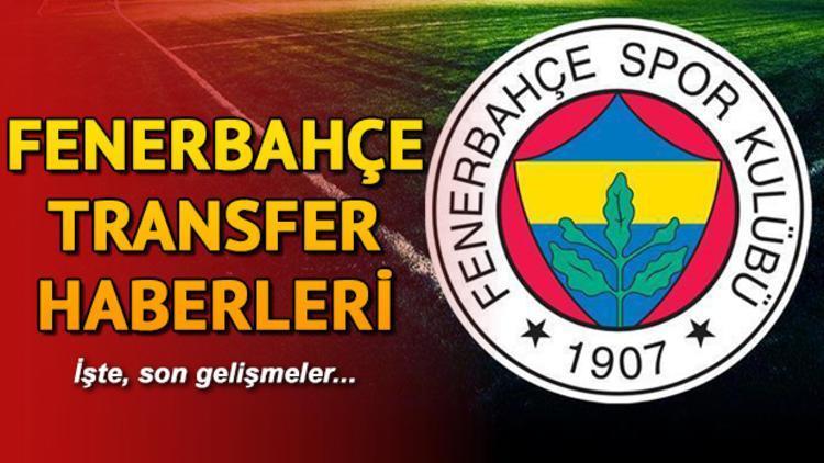 Fenerbahçenin son transfer gelişmeleri | Fenerbahçe transfer haberleri