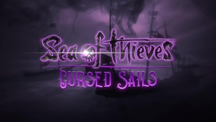 Sea of Thieves Cursed Sails ne zaman çıkıyor