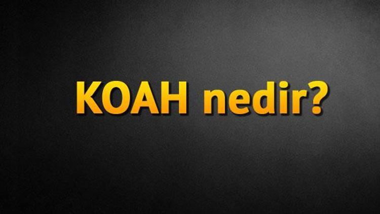 KOAH nedir