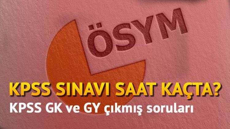 KPSS saat kaçta başlayacak KPSS çıkmış sorular