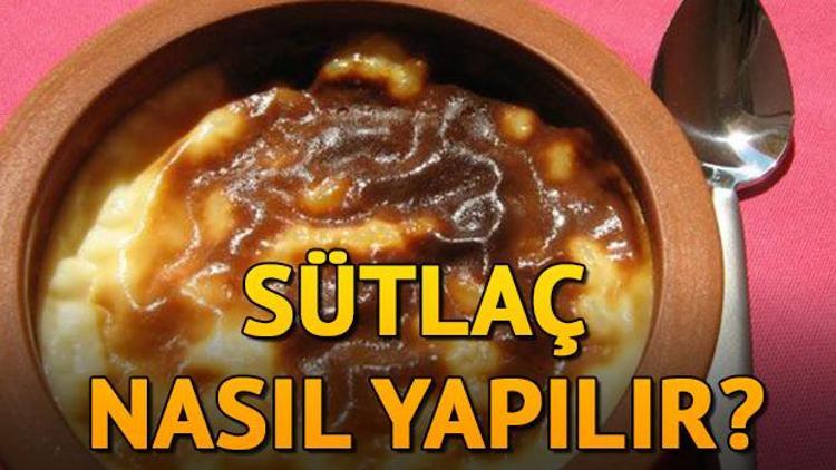 Sütlaç nasıl yapılır İşte, malzemeleri ve tarifi