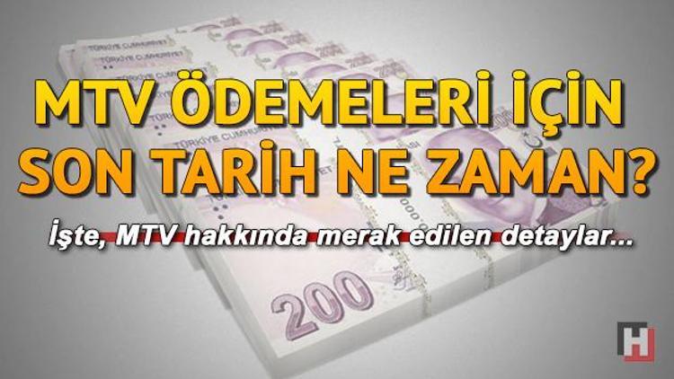 MTV 2. taksit ödemeleri için yarın son gün... Ödemeler nasıl yapılıyor