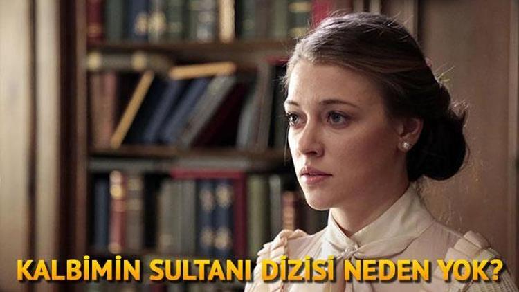 Kalbimin Sultanı dizisi bitti mi Kalbimin Sultanı dizisinin yeni bölümü ne zaman yayınlanacak