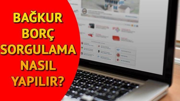 Bağkur borç sorgulama | 4B borç sorgulama ekranı