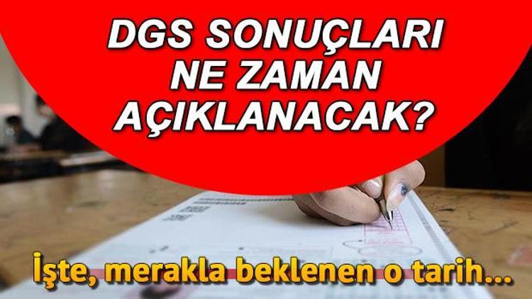 DGS sonuçları ne zaman açıklanacak DGS tercihleri ne zaman