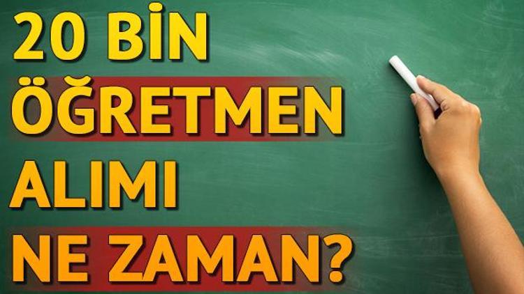 20 bin sözleşmeli öğretmen alımı ne zaman Sözleşmeli öğretmen alımı