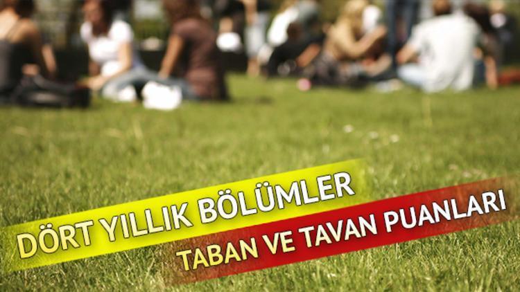 4 yıllık bölümler taban ve tavan puanları