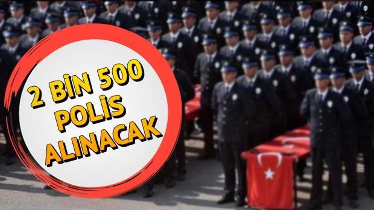 Polis Akademisi 2500 polis alımı başvurusu nasıl yapılacak EGM polis alımı başvuru şartları nelerdir