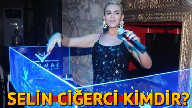 Selin Ciğerci kimdir Selin Ciğercinin sevgilisi kim