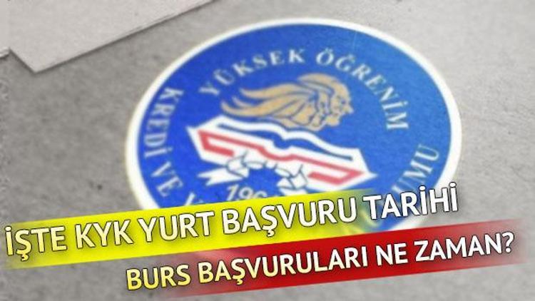 KYK yurt başvuruları için tarih açıklandı… Burs başvuruları ne zaman