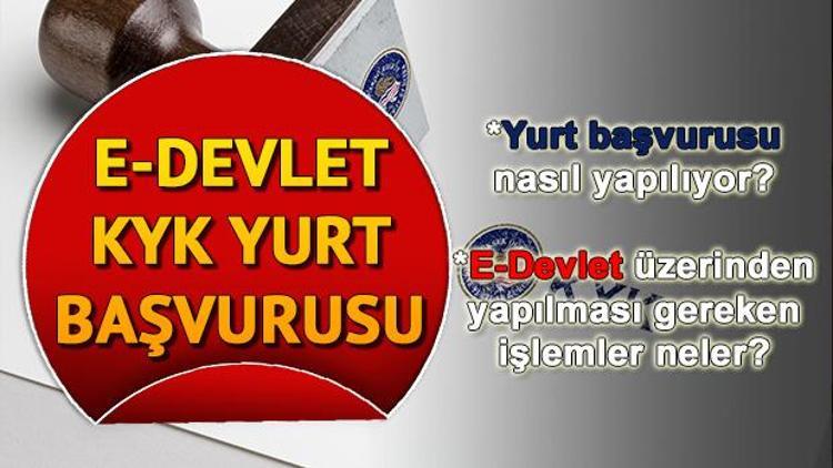 KYK yurt başvurusu nasıl yapılır E Devlet yurt başvuru ekranı