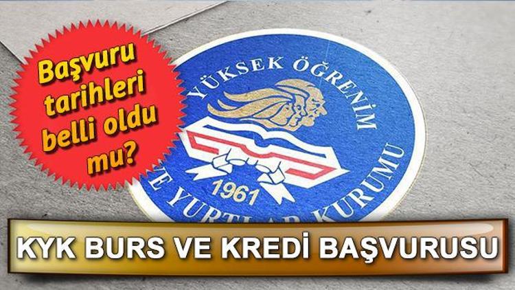 2018 KYK burs başvurusu ne zaman yapılacak 2018 KYK kredi ve burs başvurusu detayları