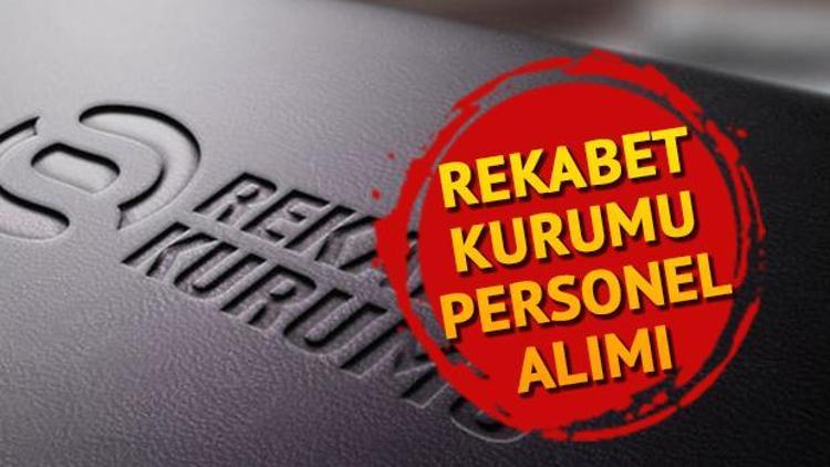 Rekabet Kurumu Başkanlığı 20 memur alacak | Rekabet Kurumu Başkanlığı personel alımı