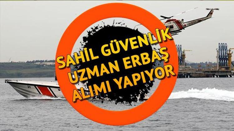 Sahil Güvenlik Uzman Erbaş alımı başvurusu nasıl yapılacak Başvuru şartları neler