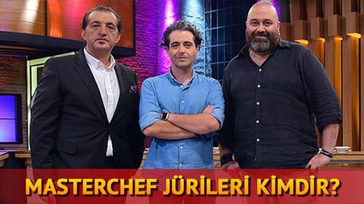 MasterChef Türkiye jürileri kimdir İşte MasterChef jüri üyeleri hakkında bilgiler