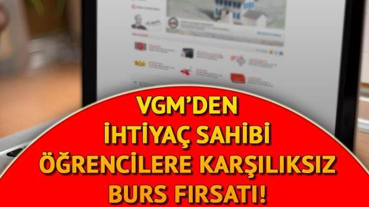 Vakıflar Genel Müdürlüğünden öğrencilere burs fırsatı VGM burs başvuruları ne zaman bitecek