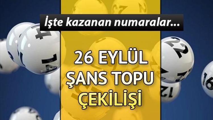 Şans Topu çekiliş sonuçları açıklandı... 26 Eylül Şans Topu sorgulama ekranı