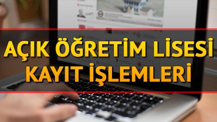 2018 AÖL kayıt işlemleri | AÖL ilk kayıt ve kayıt yenileme süresi uzatıldı