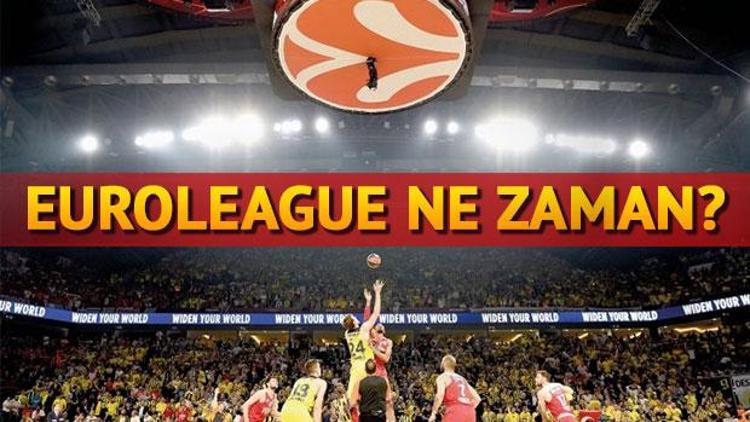 EuroLeague ne zaman başlayacak İşte ilk hafta maç programı