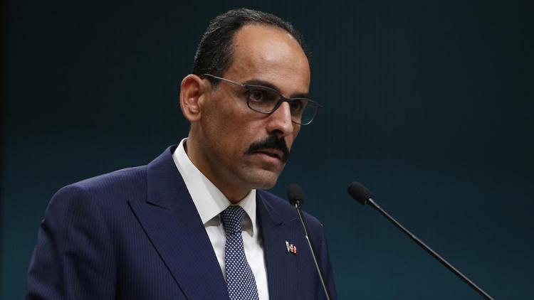 Kalın: ABDnin taktiği büyüyen bir sorun olmaya başladı