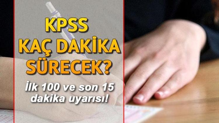 KPSS sınavı saat kaçta başlayacak KPSS kaç dakika sürüyor