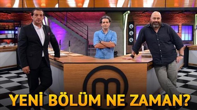 MasterChef Türkiye bu akşam neden yok MasterChef Türkiyenin yeni bölümü ne zaman