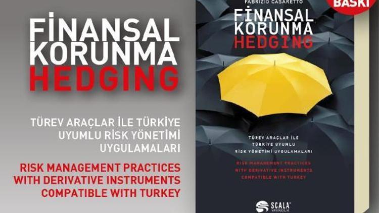 EKONOMİ KİTAPLIĞI - Türev Araçları İle Türkiye Uyumlu Risk Yönetimi Uygulamaları