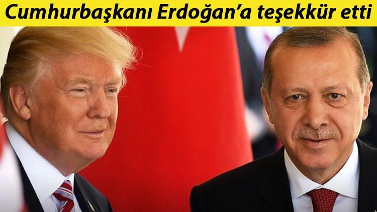 ABD Başkanı Trumptan Cumhurbaşkanı Erdoğana teşekkür