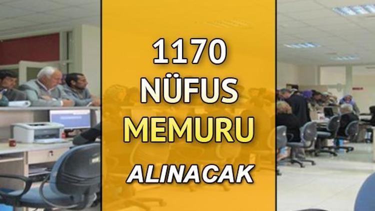 Nüfus müdürlüklerine 1170 memur alınacak... Nüfus memuru personel alımları ne zaman yapılacak