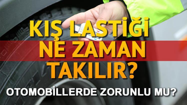 Kış lastiğini ne zaman takılır Kış lastiği taktırmak zorunlu mu