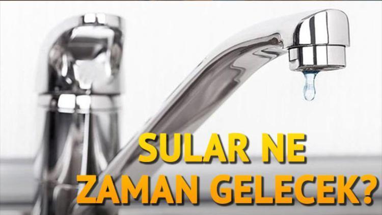 Sular ne zaman gelecek İstanbulda 3 ilçede su kesintisi