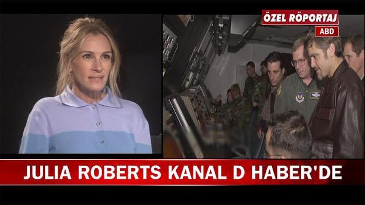 Julia Roberts, Kanal D Habere özel röportaj verdi