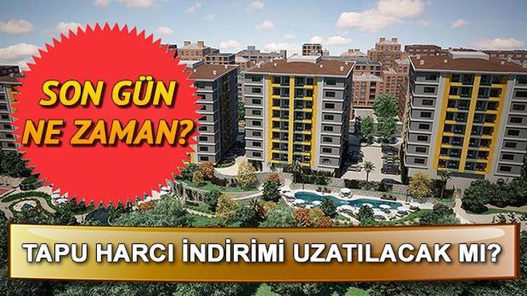 Tapu harcı indirimi uzatıldı Konutta yüzde 8 KDV ne zaman bitecek